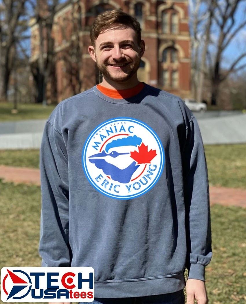 World Class Maniac Eric Young Toronto Blue Jays shirt