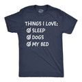Mens Funny T Shirts Things I Love Sleep Dogs My Bed Sarcastic Tee For Men