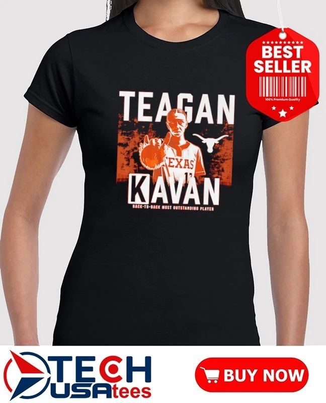 Texas Longhorns Softball Back to Back Most Outstanding Player Teagan Kavan K sign shirt