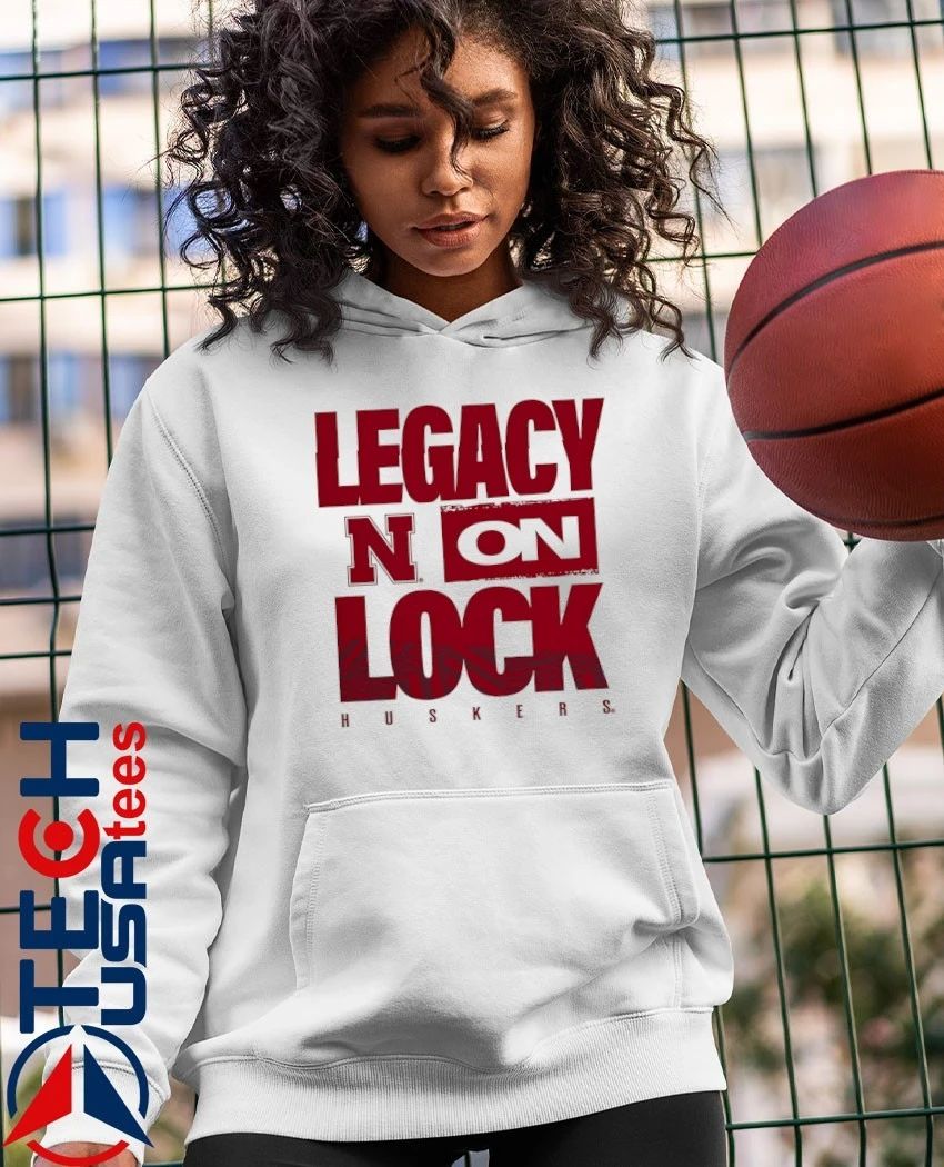 Legacy On Lock Nebraska Huskers shirt