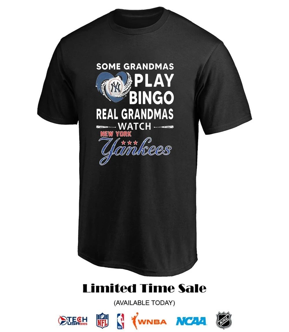 Some grandmas play bingo real grandmas watch New York Yankees shirt