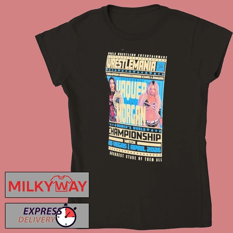 WrestleMania 42 Stephanie Vaquer vs Liv Morgan Women’s World Championship Match April 2026 Las Vegas shirt