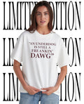 An under dog is still a Freakin’ Dawg shirt