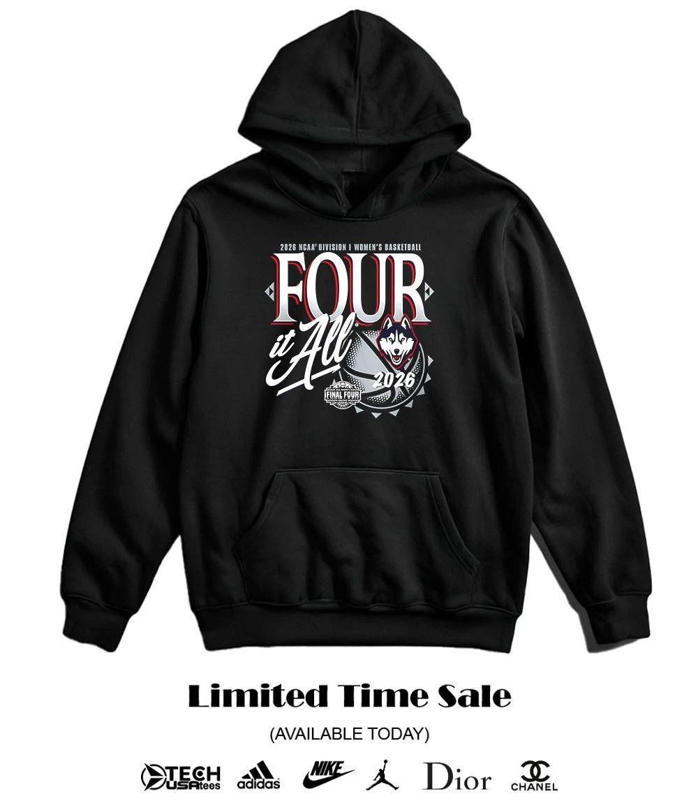 Four it All UConn Huskies 2026 NCAA Women’s Basketball Tournament March Madness Final Four shirt