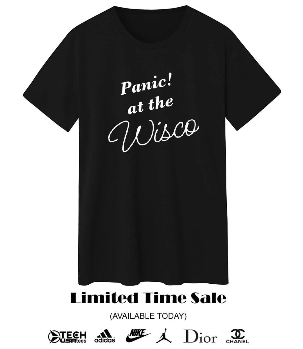 Panic at the Wisco shirt