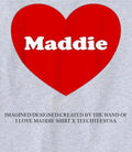 I love Maddie shirt