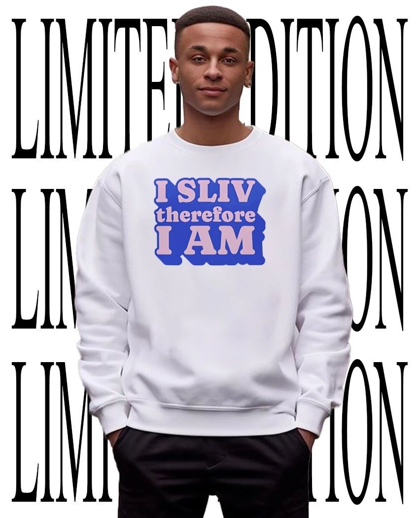 I sliv therefore I am shirt