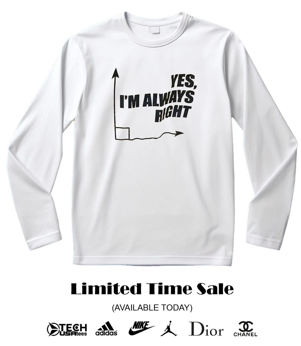 Yes I always right shirt