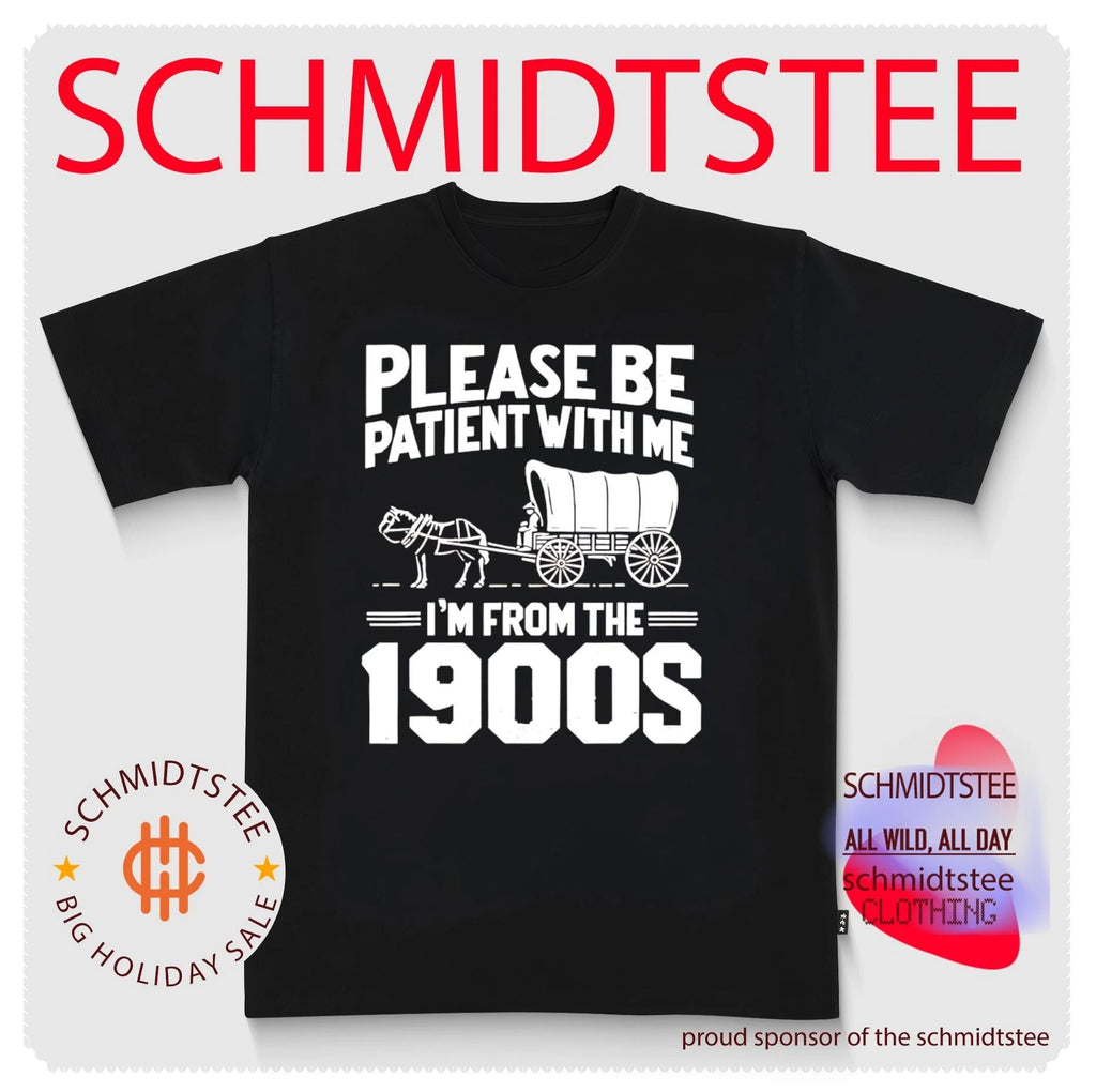 Please Be Patient With Me I’m From the 1900s Wagon shirt