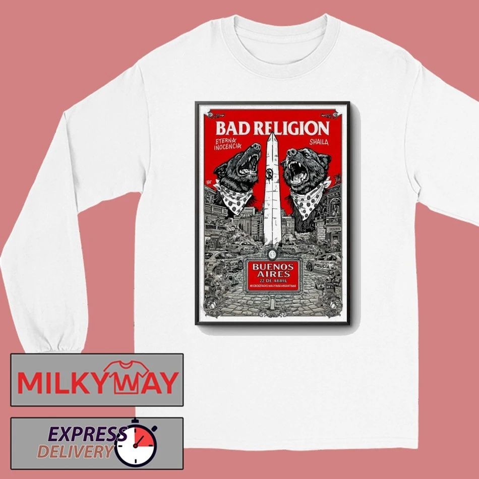 Bad Religion Apr 22 2026 Microstage Malvinas Argentinas In Buenos Aires Argentina Poster shirt