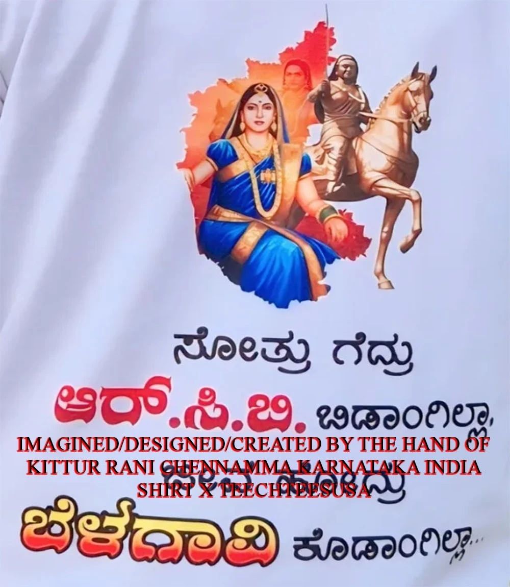 Kittur Rani Chennamma Karnataka India shirt