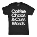 Mens Funny T Shirts Coffee Chaos and Cuss Words Sarcastic Graphic Novelty Tee