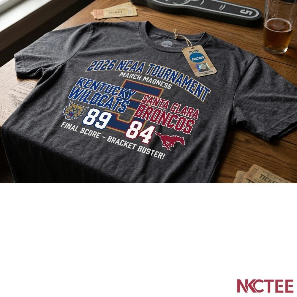 NKCtees 2026 NCAA Tournament Kentucky Wildcats 89 84 Santa Clara Broncos basketball shirt