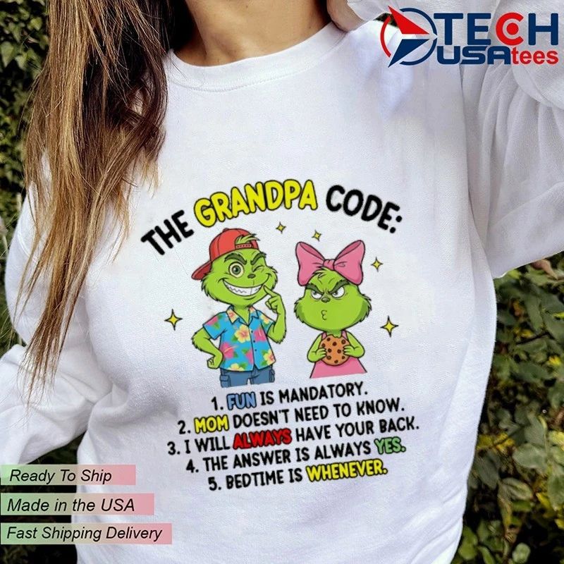 Grinch The grandpa code fun is mandatory bedtime is whenever shirt