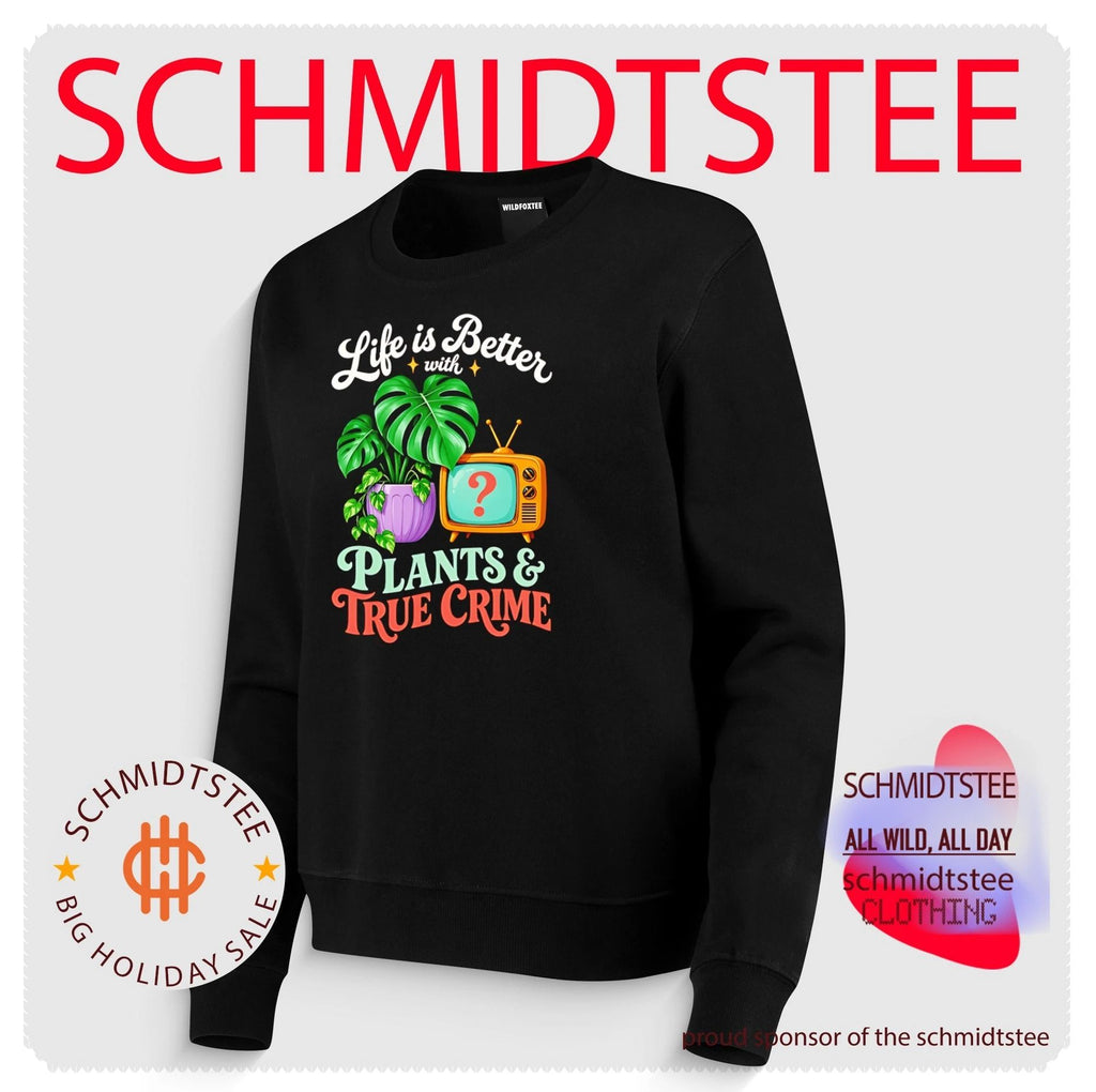 Life Is Better with Plants and True Crime shirt