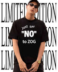 Just Say No To Zog Political Message Shirt