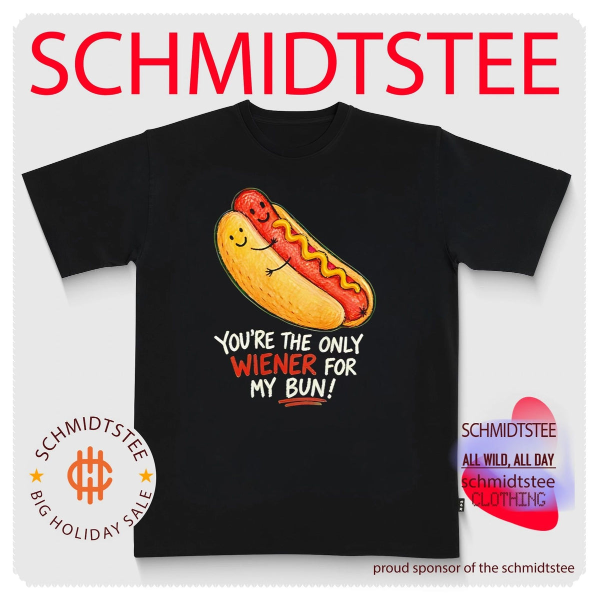 You’re The Only Wiener For My Bun Hotdog shirt