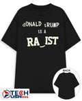 Donald Trump is a rasist shirt