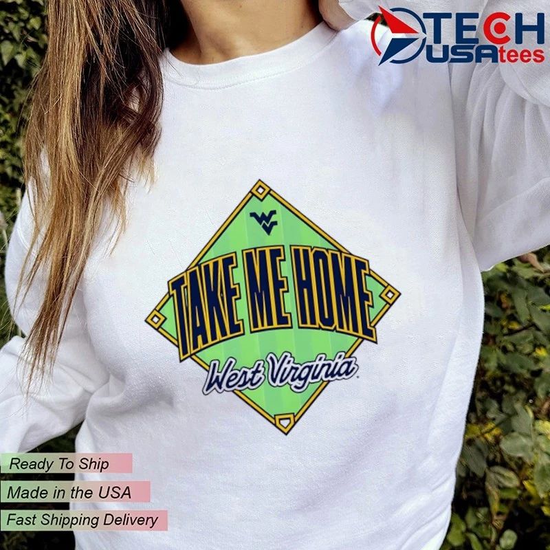 West Virginia Mountaineers Baseball Take Me Home 2026 shirt
