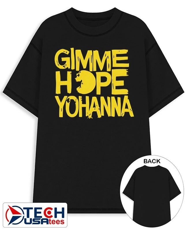 Gimme Hope Yohanna shirt