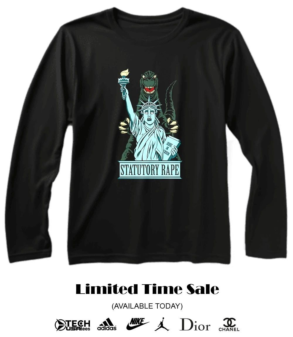 Statutory Rape Statue of Liberty and Godzilla shirt