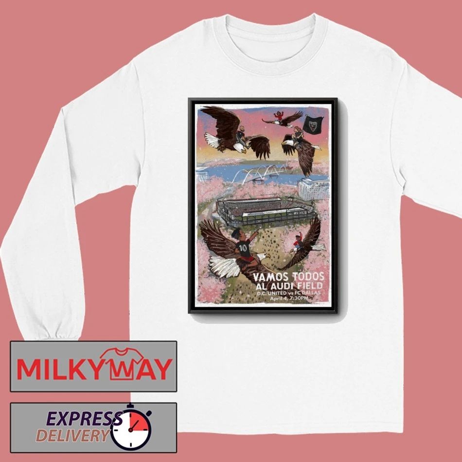 Poster D.C. United vs. Dallas Apr 4 2026 Vamos Todos Al Audi Field T-Shirt