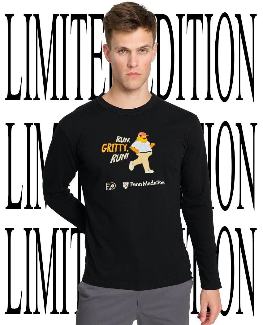 Run Gritty Run Philadelphia Flyers Penn Medicine shirt