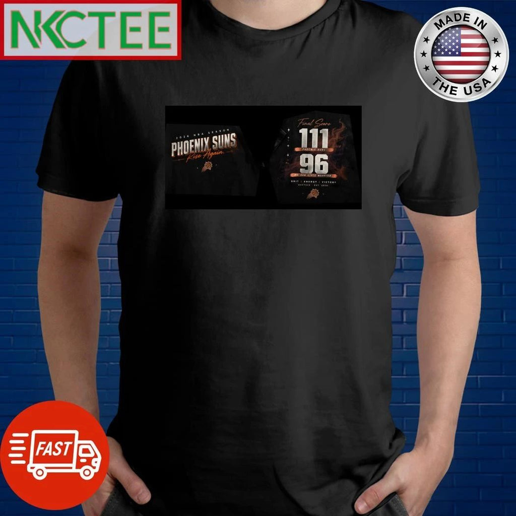 Phoenix Suns Rise Again 2026 Tee – Final Score 111-96 vs Golden State Warriors