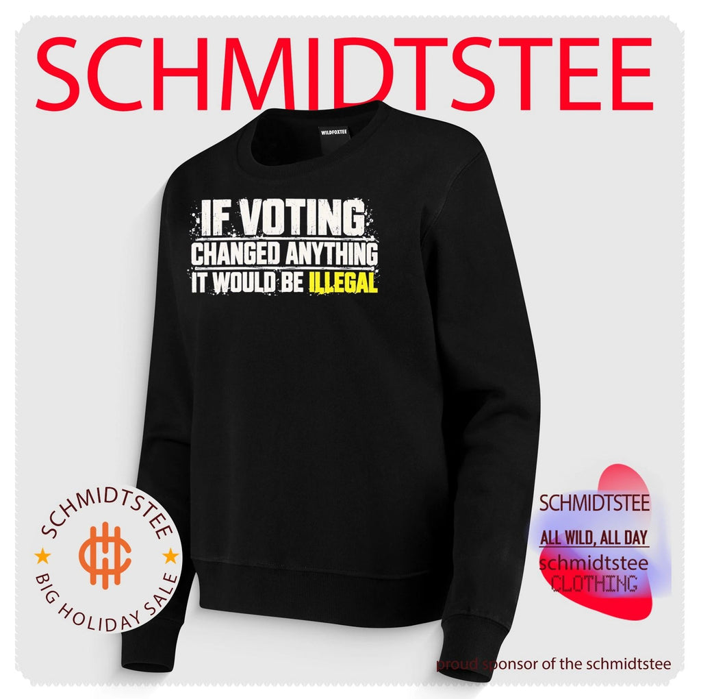If voting changed anything it would be illegal shirt