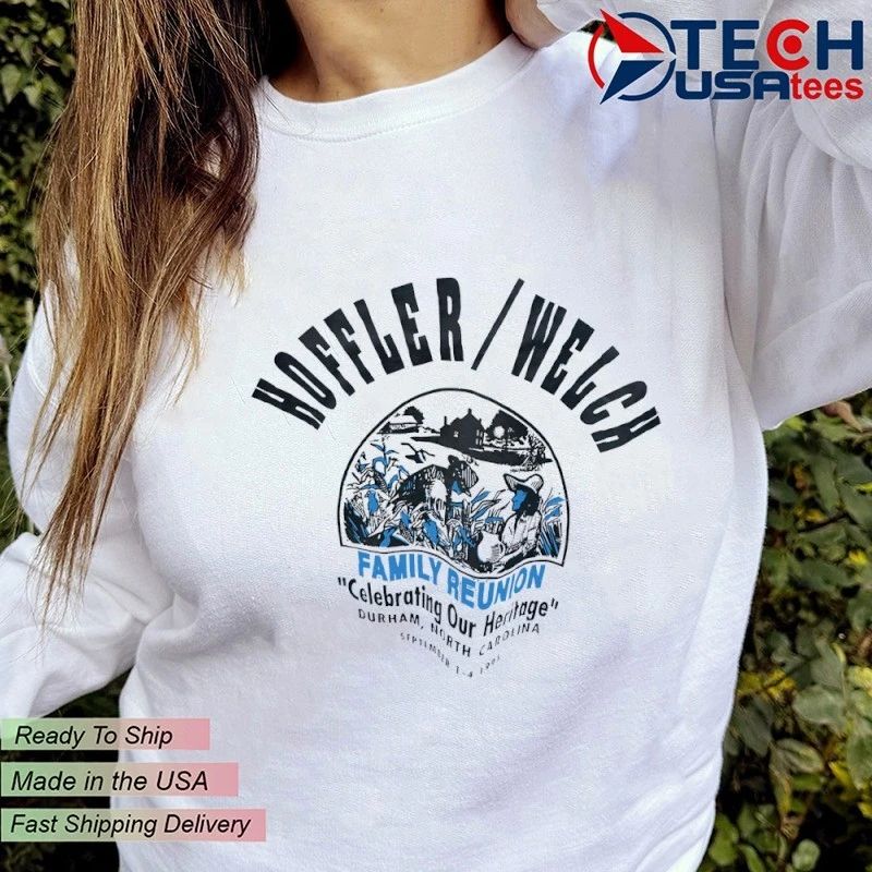 Hoffler Welch Family Reunion Celebrating Our Heritage Durham North Carolina shirt