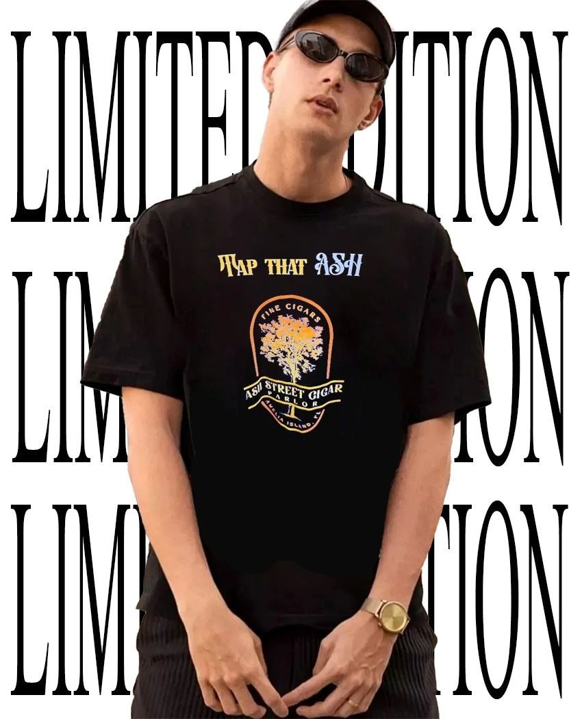 Tap that Ash Ash Street Cigar Parlor shirt