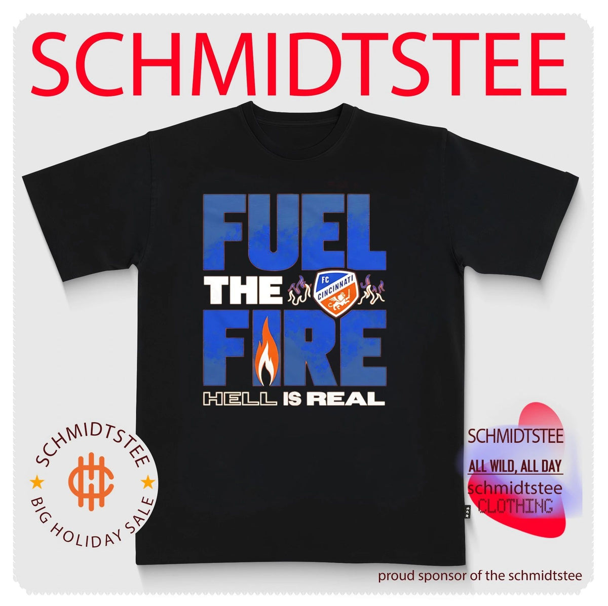 FC Cincinnati Fuel the Fire Hell is Real logo shirt