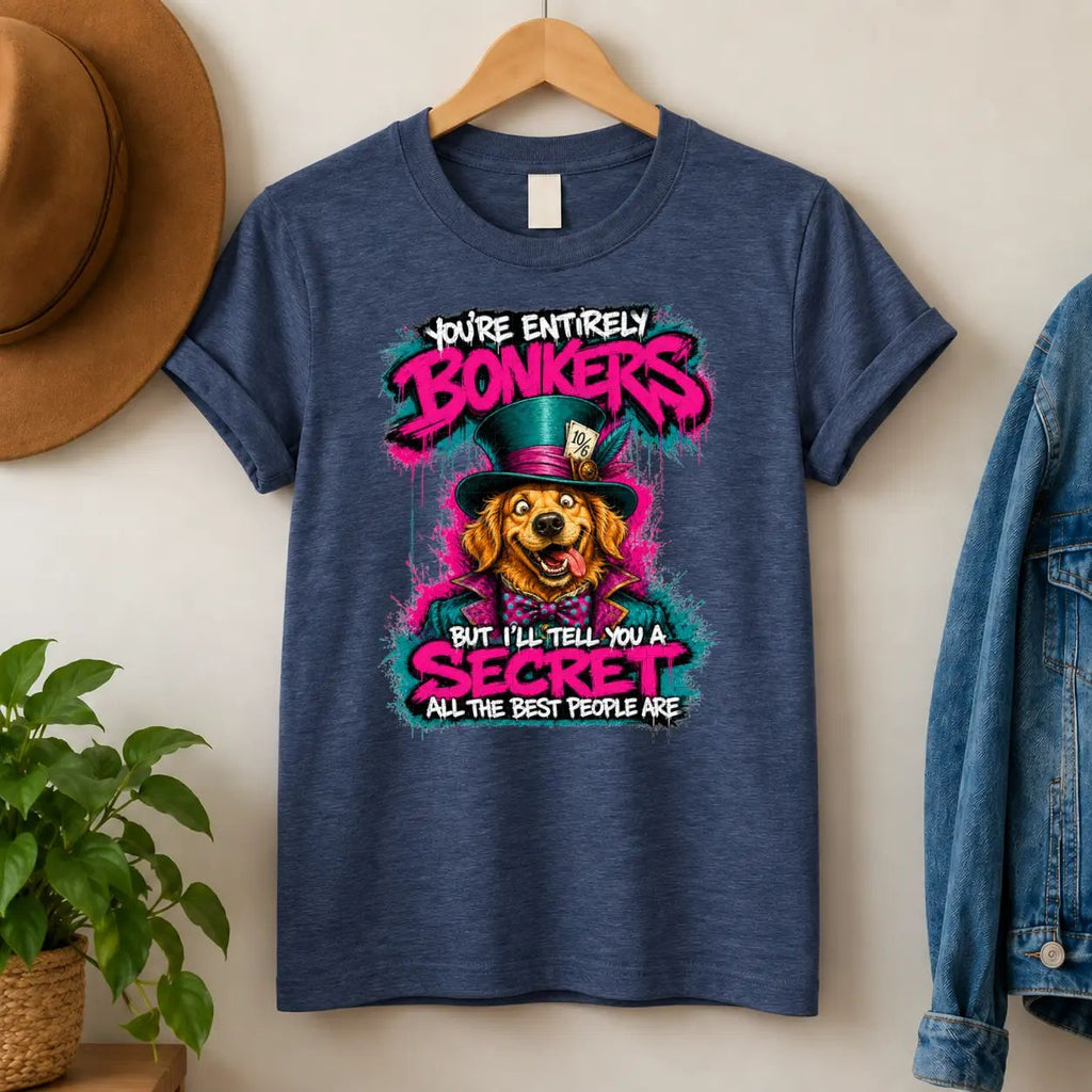 You’re Entirely Bonkers — Golden Retriever