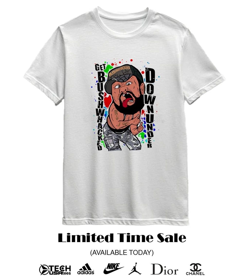 Get Bushwhacker down under shirt