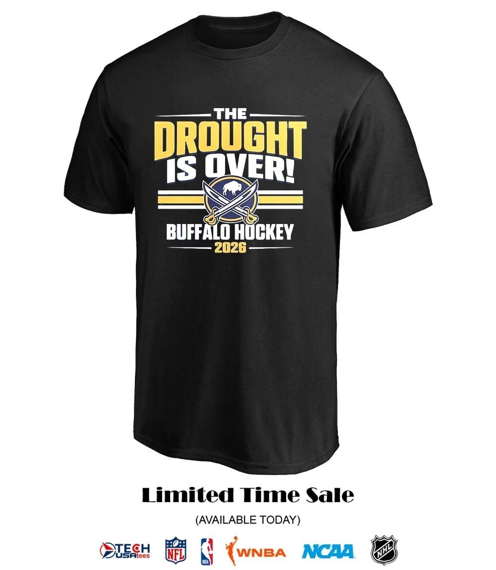 The Drought us over Buffalo Sabres Hockey 2026 shirt