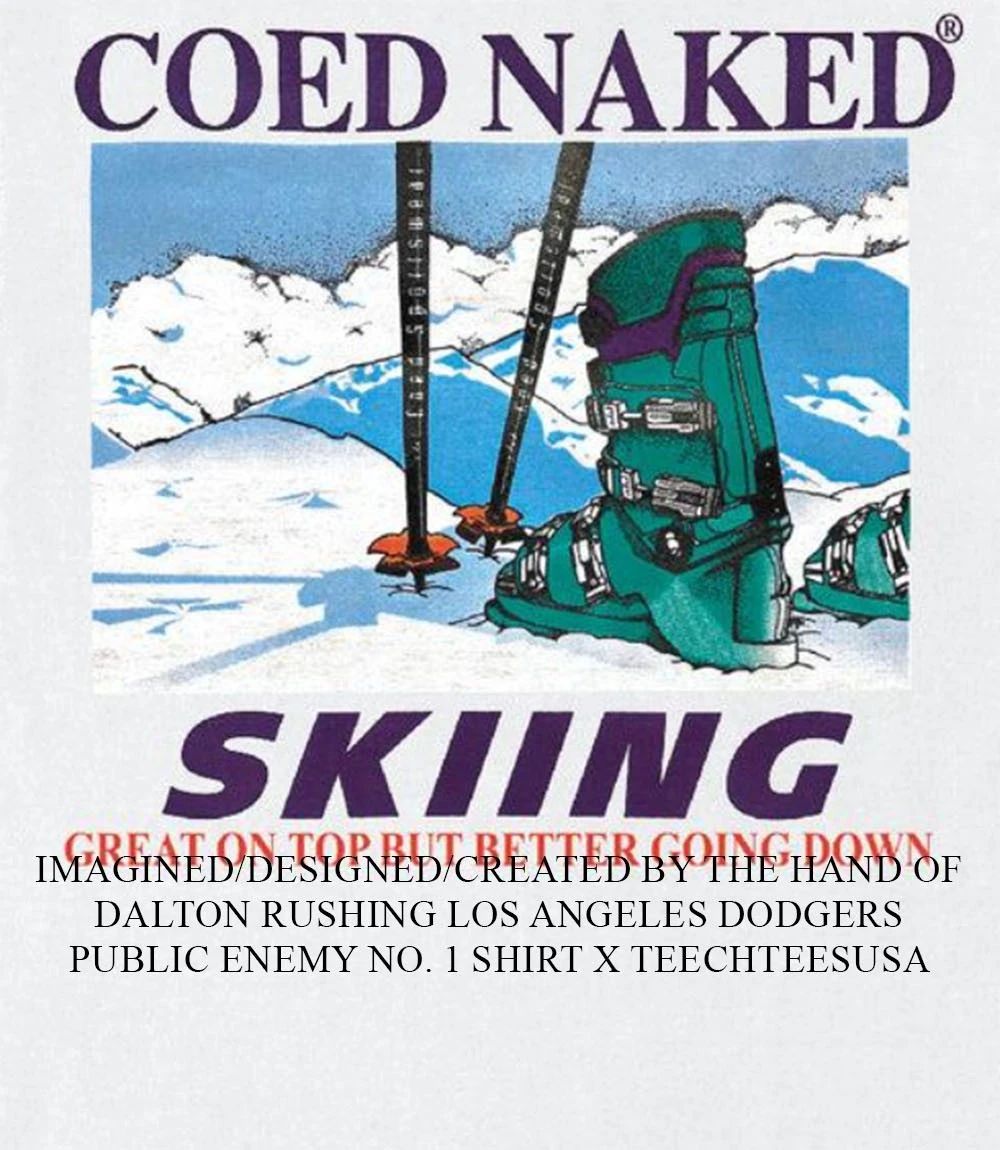 Coed Naked Skiing great on top but better going down shirt