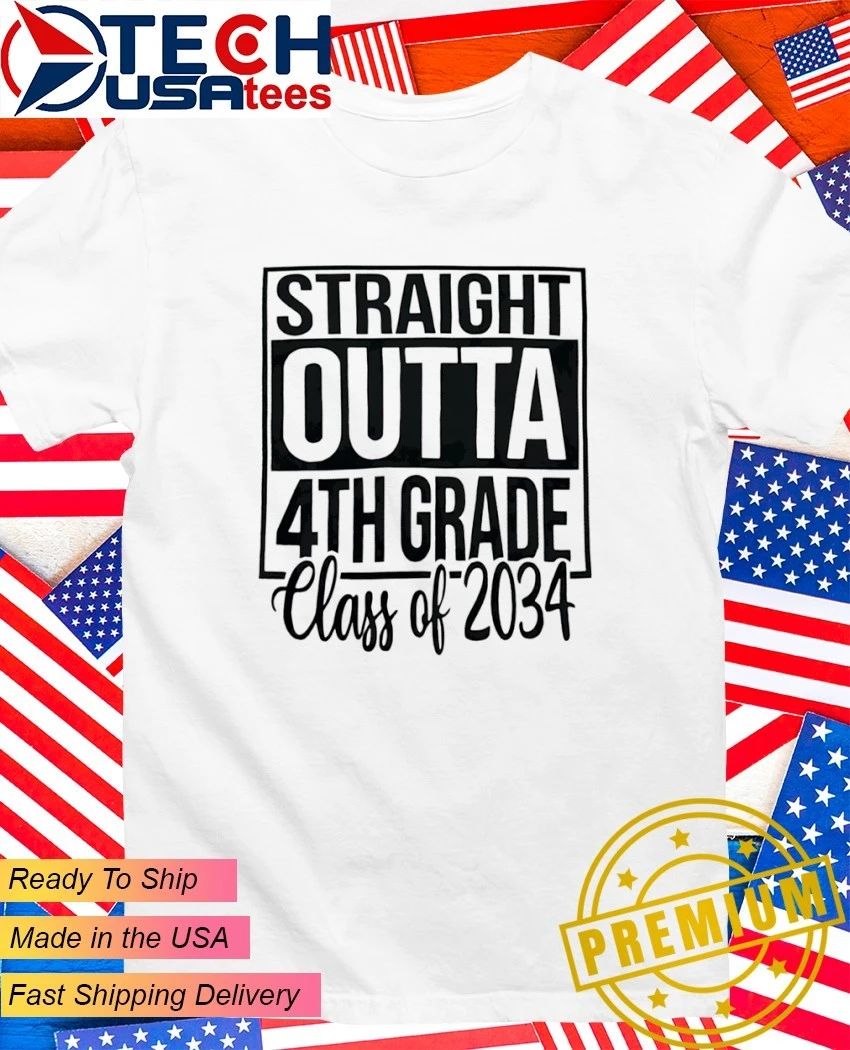 Straight Outta 4th Grade Class of 2034 shirt