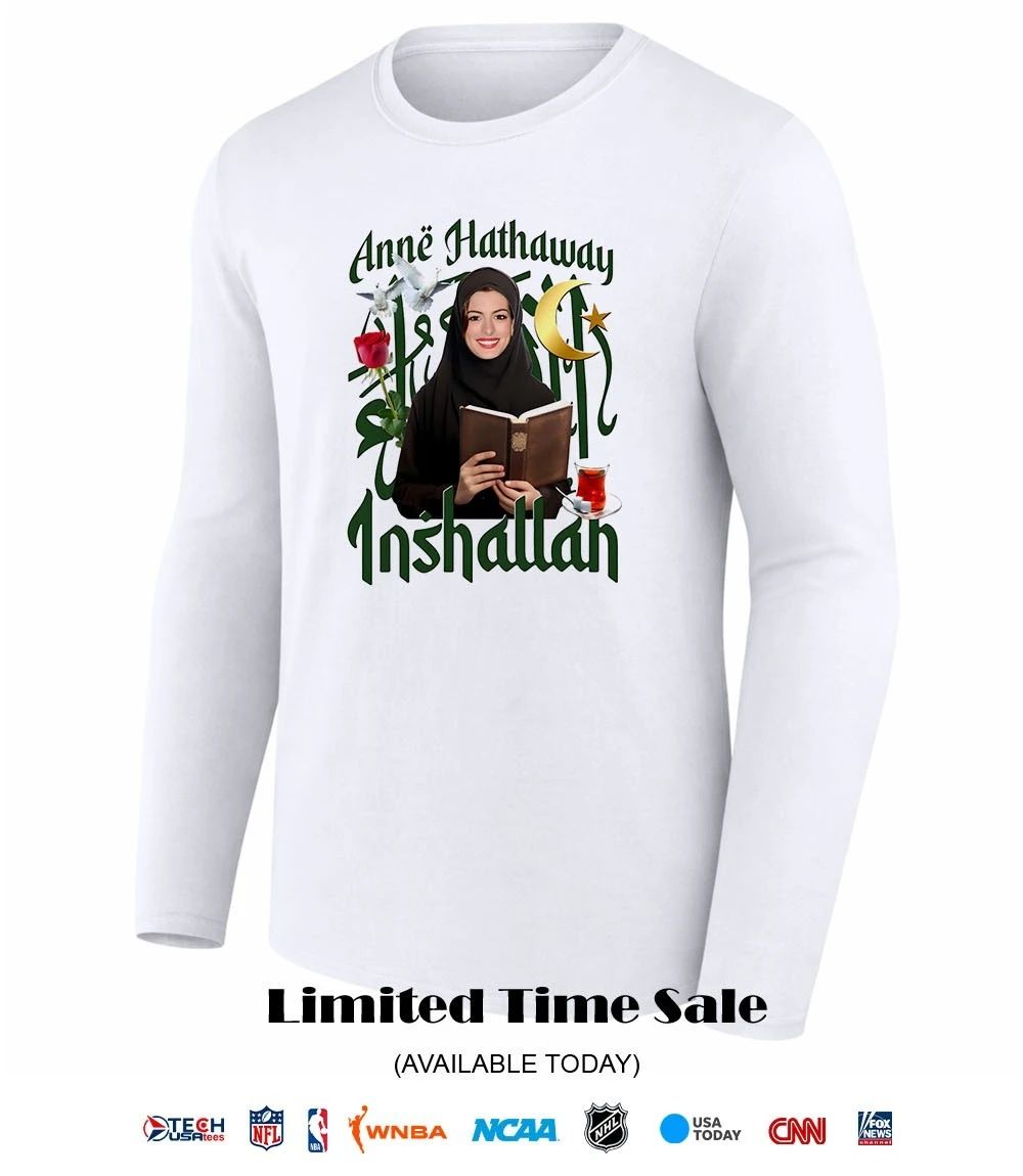 Anne Hathaway Inshallah shirt