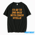 Id Go To 2nd Base With Coach Vitello Tshirts Sweater