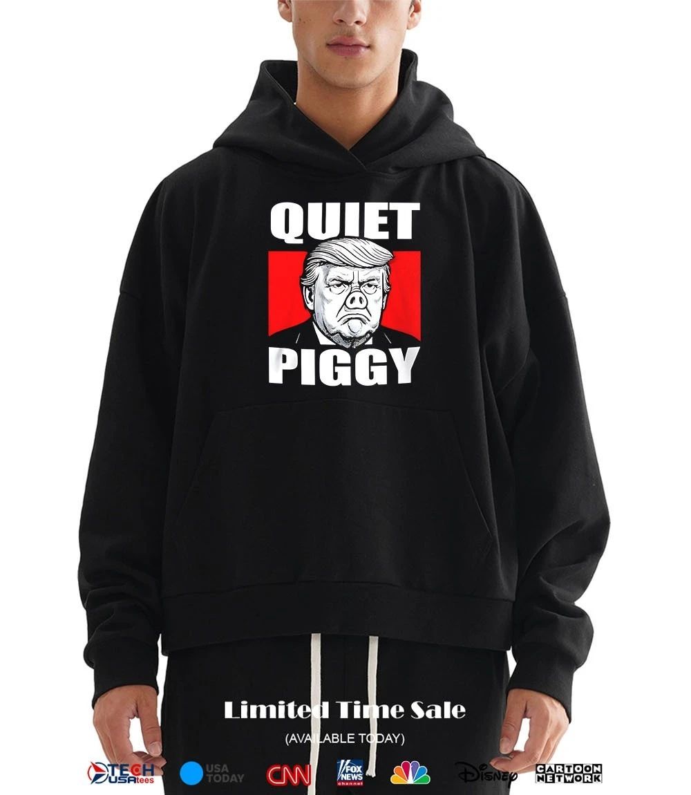 Quiet Piggy Donald Trump shirt