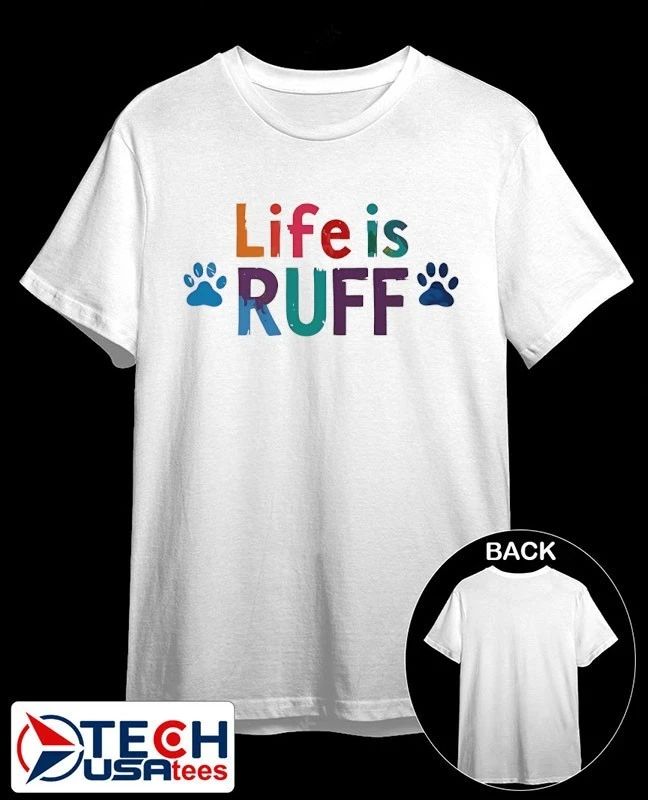 Life is ruff dog lover shirt