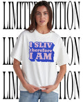 I sliv therefore I am shirt