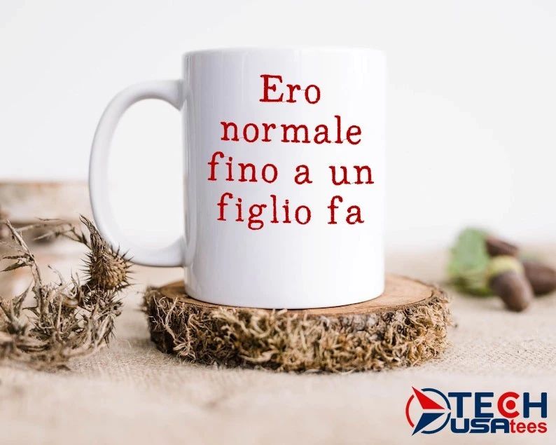 Ero normale fino a un figlio fa shirt