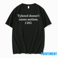 Tylenol Doesnt Cause Autism I Do Tshirts Sweater