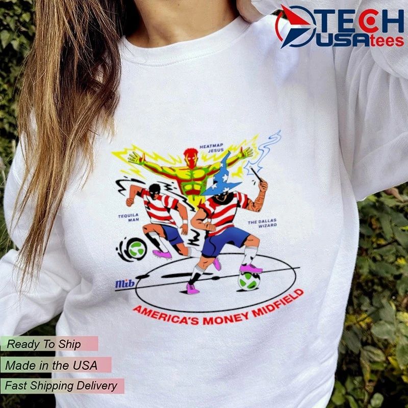 America’s Money Midfield Heatmap Jesus Tequila Man and The Dallas Wizard shirt