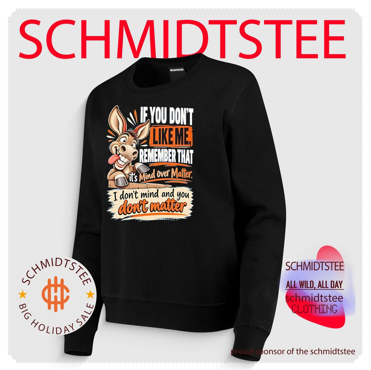 Donkey if you don’t like me remember that it’s mind over matter I don’t mind and you don’t matter shirt