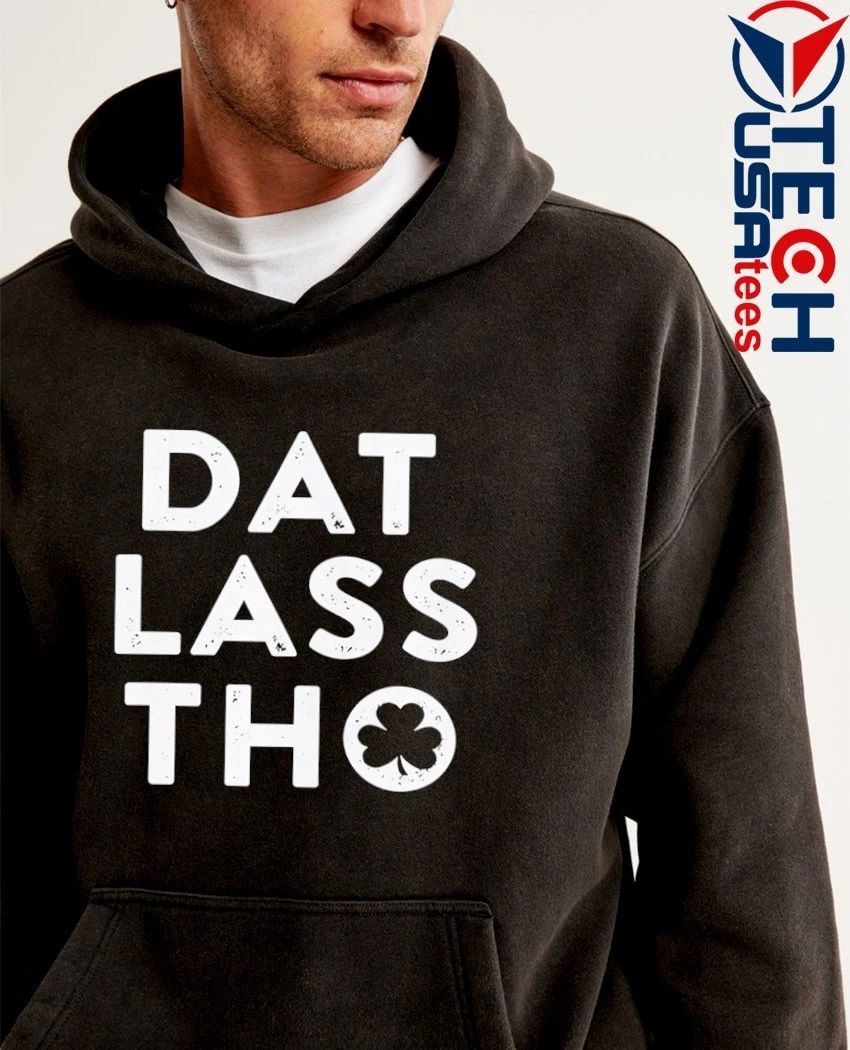 Dat lass tho shirt
