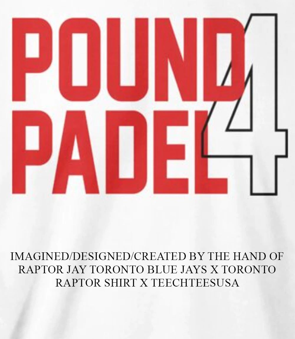 Pound Padel 4 shirt