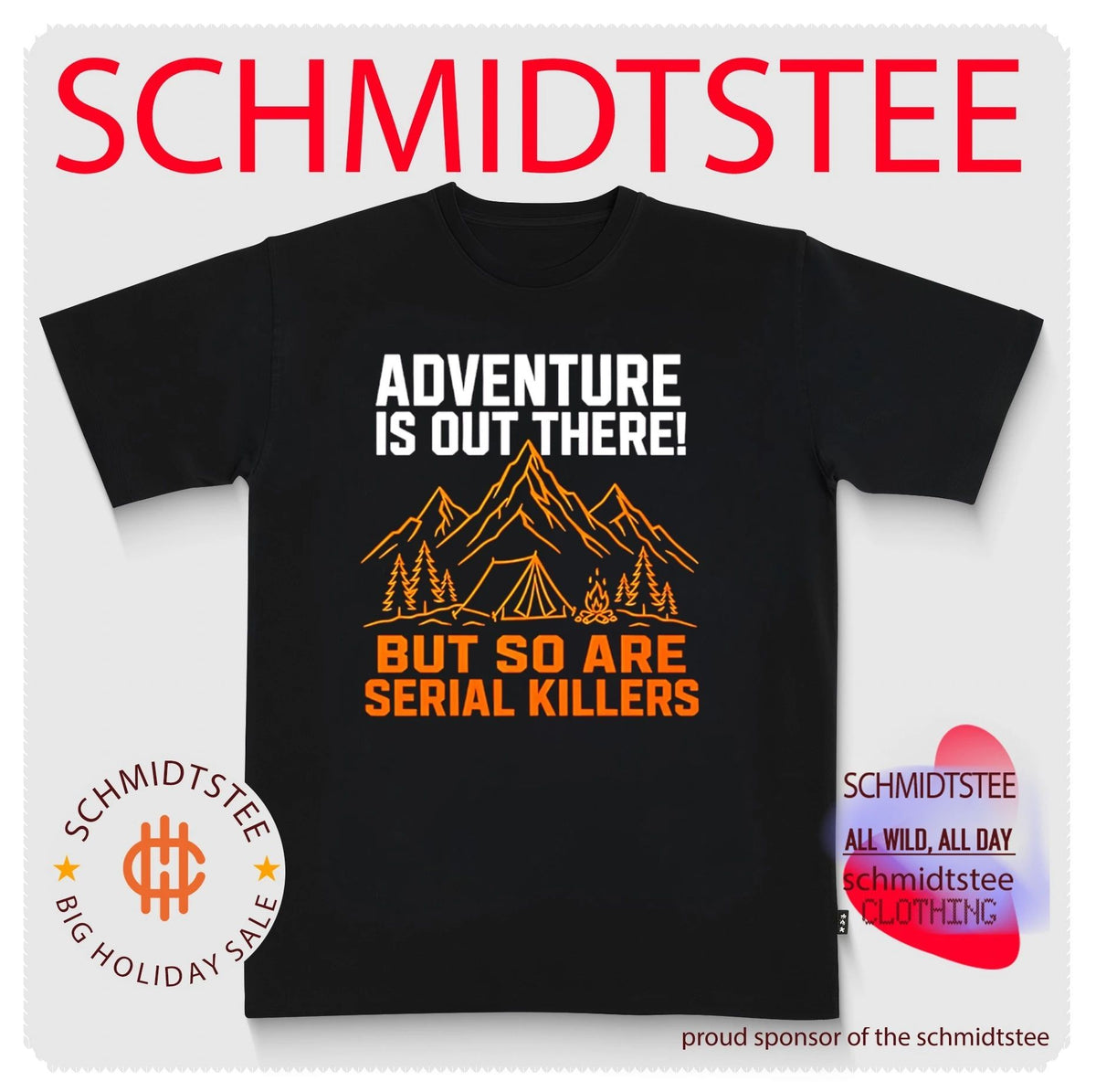 Adventure Is Out There but So Are Serial Killers shirt