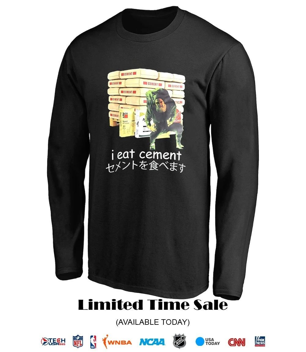 I eat cement Japanese shirt